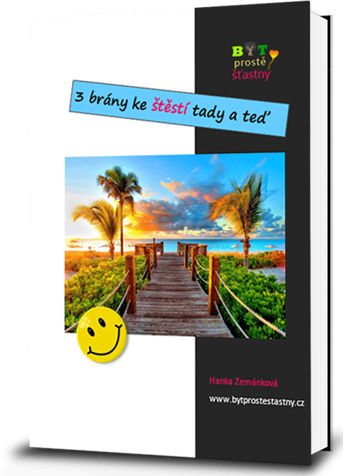 3 brány ke štěstí tady a teď